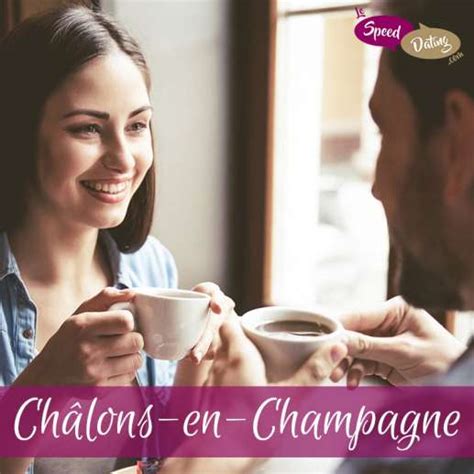 speed dating chalons en champagne